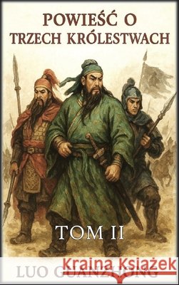 Powieśc o trzech królestwach: Tom 2: Podzielone imperium Guanzhong, Luo, Autri Books 9798295570582 Autri Books - książka