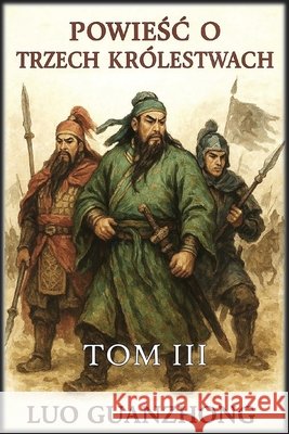 Powieśc o trzech królestwach: Tom 3: Walka o supremację Guanzhong, Luo, Autri Books 9798295570650 Autri Books - książka