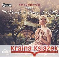 Powrót do starego domu. Audiobook Gołębiewska Ilona 9788379279821 Heraclon - książka