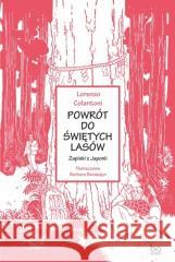 Powrót do świętych lasów. Zapiski z Japonii Lorenzo Colantoni 9788323354192 bo.wiem - książka