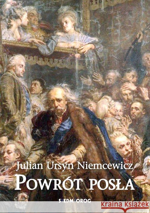 Powrót posła Niemcewicz Julian Ursyn 9788377919125 Siedmioróg - książka
