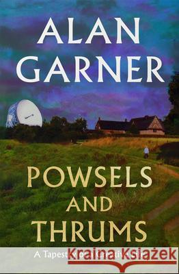 Powsels and Thrums Alan Garner 9780008725211 HarperCollins Publishers - książka