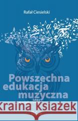 Powszechna edukacja muzyczna Rafał Ciesielski 9788382943917 Impuls - książka