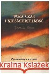 Poza czas i nieśmiertelność Brian L. Weiss 9788371919916 Limbus - książka