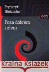 Poza dobrem i złem Nietzsche Fryderyk 9788379982578 Vis-a-vis / Etiuda