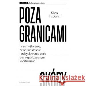 Poza granicami skóry FEDERICI SILVIA 9788366615533 KSIĄŻKA I PRASA - książka