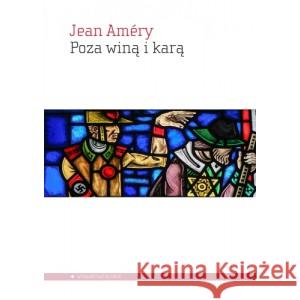 Poza winą i karą AMERY JEAN 9788367020138 ALETHEIA - książka