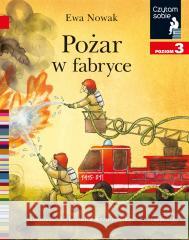 Pożar w fabryce. Czytam sobie. Poziom 3 Ewa Nowak, Aleksandra Krzanowska 9788327687166 Harperkids - książka