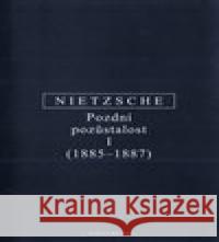 Pozdní pozůstalost I Friedrich Nietzsche 9788072985630 Oikoymenh - książka