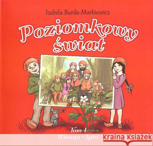 Poziomkowy świat Tom. I Burda-Markiewicz Izabela 9788361071792 Unitas - książka