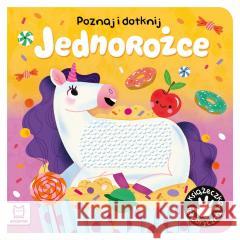 Poznaj i dotknij Jednorożce Książeczka sensoryczna WASILEWICZ GRAŻYNA 9788382137231 AKSJOMAT - książka