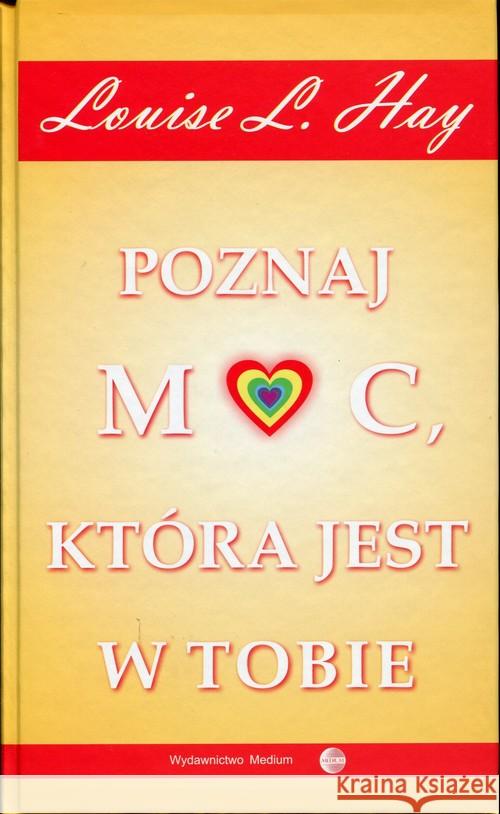 Poznaj moc, która jest w tobie Hay Louise L. 9788361987420 Medium - książka