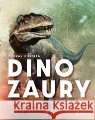 Poznaj z bliska dinozaury Diego Mattarelli, Emanuela Pagliari, Cristina Ban 9788382512748 Słowne (dawniej Burda Książki) - książka