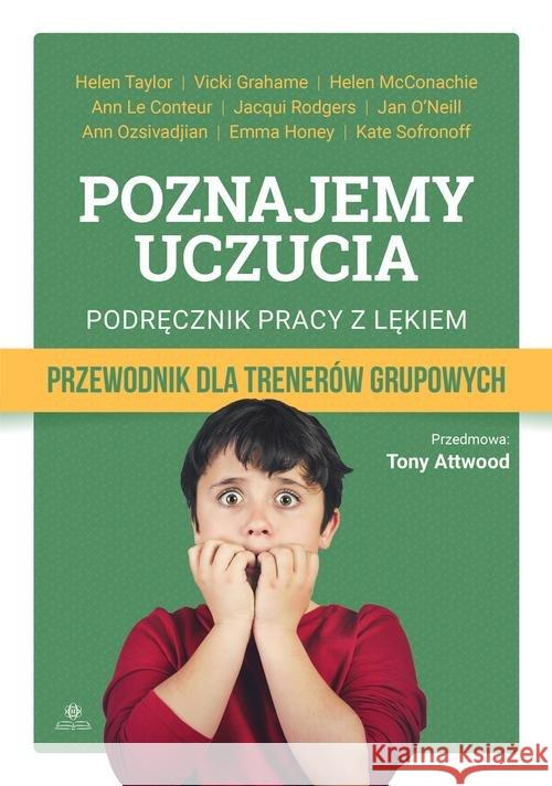 Poznajemy uczucia. Podręcznik pracy z lękiem Taylor Helen Grahame Vicki McConachie Helen 9788377441886 Harmonia - książka