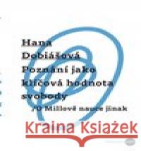 Poznání jako klíčová hodnota svobody Hana Dobiášová 9788087895764 Univerzita Palackého - książka