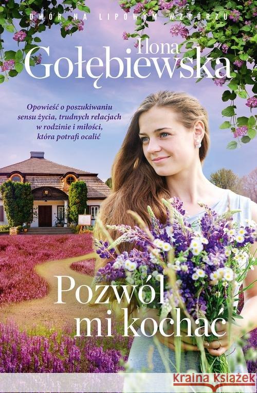 Pozwól mi kochać Gołębiewska Ilona 9788328712140 Muza - książka