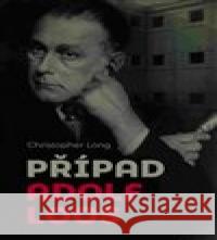 Případ Adolf Loos Christopher Long 9788074851421 Barrister & Principal - książka