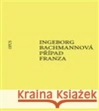 Případ Franza Ingeborg Bachmannová 9788087048627 Opus - książka
