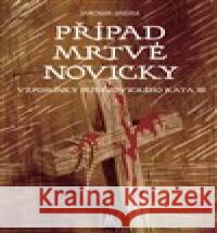 Případ mrtvé novicky Jaromír Jindra 9788090793262 Lirego - książka