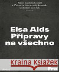 Přípravy na všechno Elsa Aids 9788075211699 Fra - książka
