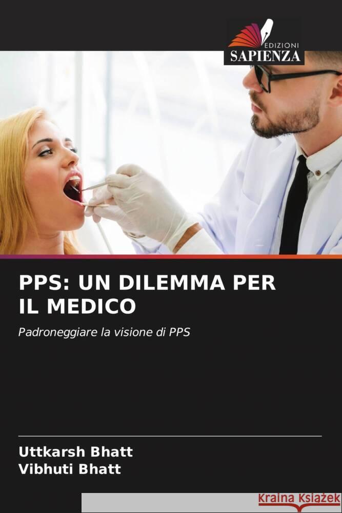 PPS: UN DILEMMA PER IL MEDICO Bhatt, Uttkarsh, Bhatt, Vibhuti 9786205054161 Edizioni Sapienza - książka