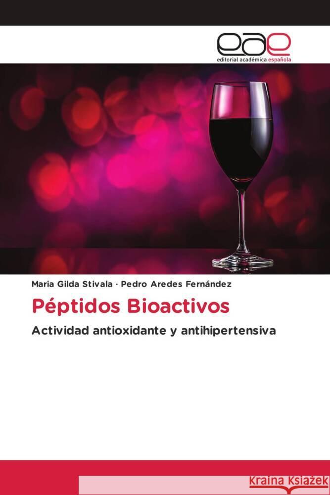 Péptidos Bioactivos Stivala, Maria Gilda, Aredes Fernández, Pedro 9783330098329 Editorial Académica Española - książka