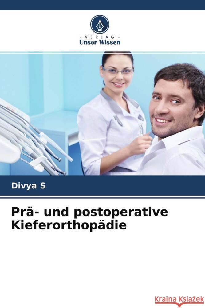 Prä- und postoperative Kieferorthopädie s, Divya 9786204393575 Verlag Unser Wissen - książka