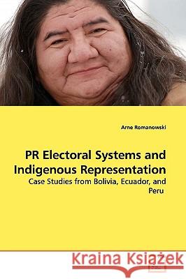 PR Electoral Systems and Indigenous Representation Arne Romanowski 9783639156508 VDM Verlag - książka