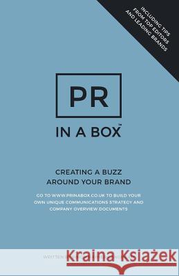 PR In A Box: Creating a Buzz Around Your Brand Rayner-Langmead, Simon 9781530189687 Createspace Independent Publishing Platform - książka