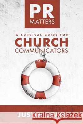 PR Matters: A Survival Guide for Church Communicators Justin Dean 9780692862674 Doxa Media Group - książka