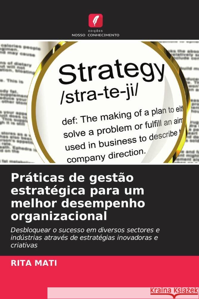 Pr?ticas de gest?o estrat?gica para um melhor desempenho organizacional Rita Mati 9786206658429 Edicoes Nosso Conhecimento - książka
