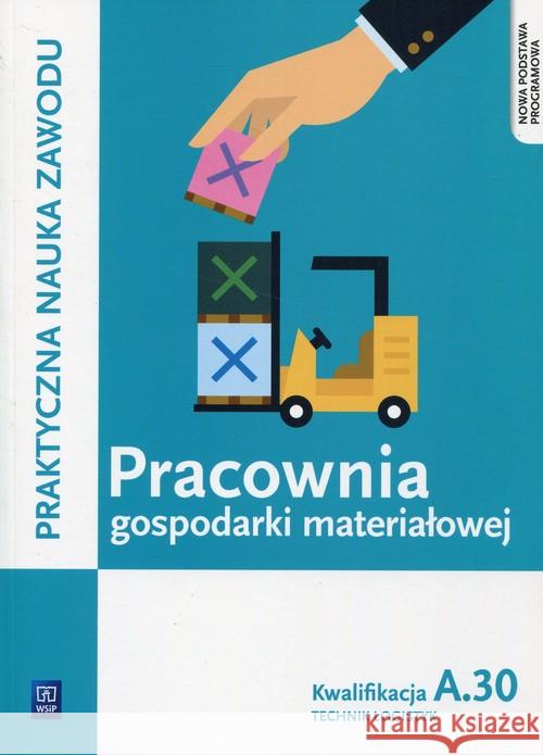 Pracownia gospodarki materiałowej. Kwal.A.30 WSiP Stolarski Jarosław 9788302157578 WSiP - książka