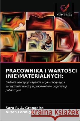 Pracownika I WartoŚci (Nie)Materialnych Sara R a Grangeiro, Nilton Formiga 9786203349658 Wydawnictwo Nasza Wiedza - książka