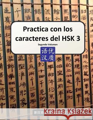 Practica con los caracteres del HSK 3 Segundo Volumen Aceña, Oscar 9781503013056 Createspace - książka