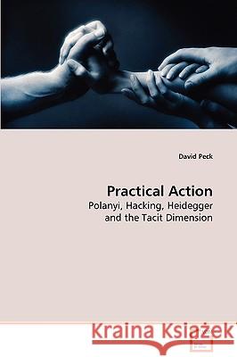 Practical Action David Peck 9783639082791 VDM VERLAG DR. MULLER AKTIENGESELLSCHAFT & CO - książka