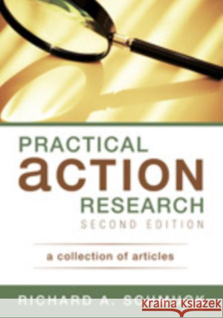 Practical Action Research: A Collection of Articles Schmuck, Richard A. 9781412962872 Corwin Press - książka
