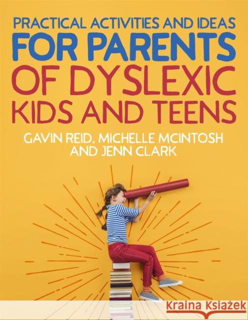 Practical Activities and Ideas for Parents of Dyslexic Kids and Teens GAVIN REID 9781787757615 Jessica Kingsley Publishers - książka