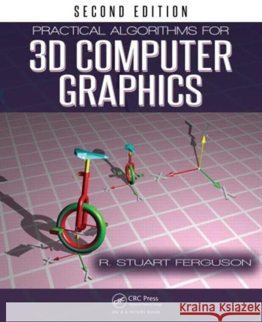 Practical Algorithms for 3D Computer Graphics Stuart Ferguson 9781466582521 Taylor & Francis - książka