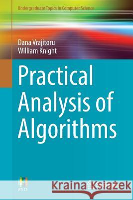 Practical Analysis of Algorithms Dana Vrajitoru William Knight 9783319098876 Springer - książka