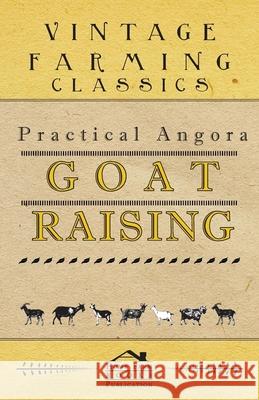 Practical Angora Goat Raising Anon 9781444632644 Home Farm Press - książka