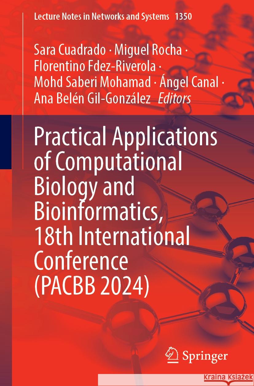 Practical Applications of Computational Biology and Bioinformatics, 18th International Conference (Pacbb 2024) Sara Cuadrado Miguel Rocha Florentino Fdez-Riverola 9783031878725 Springer - książka