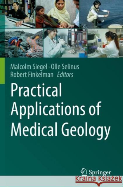 Practical Applications of Medical Geology Malcolm Siegel Olle Selinus Robert Finkelman 9783030538958 Springer Nature Switzerland AG - książka