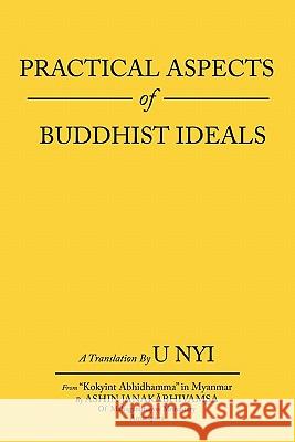 Practical Aspects of Buddhist Ideals U. Nyi 9781452080277 Authorhouse - książka