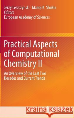 Practical Aspects of Computational Chemistry II: An Overview of the Last Two Decades and Current Trends Leszczynski, Jerzy 9789400709225 Springer - książka