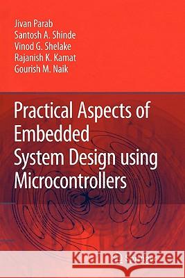 Practical Aspects of Embedded System Design Using Microcontrollers Parab, Jivan 9789048178650 Springer - książka