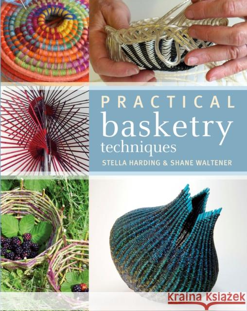 Practical Basketry Techniques Stella Harding Shane Waltener  9781912217939 Bloomsbury Publishing PLC - książka