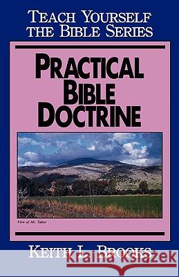 Practical Bible Doctrine- Teach Yourself the Bible Series Keith L. Brooks 9780802467331 Moody Publishers - książka