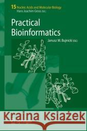 Practical Bioinformatics  9783540742678 Springer - książka