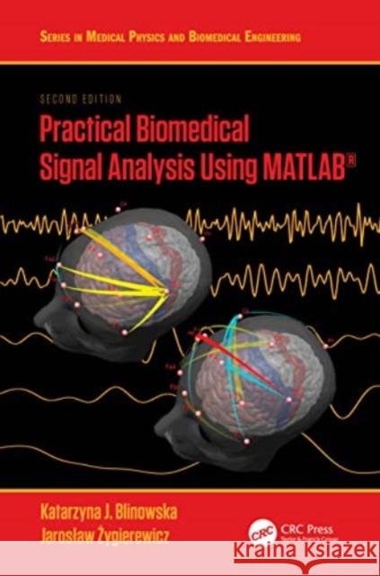 Practical Biomedical Signal Analysis Using Matlab(r) Katarzyna J. Blinowska Jaroslaw Żygierewicz 9781032105529 CRC Press - książka