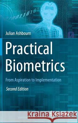 Practical Biometrics: From Aspiration to Implementation Ashbourn, Julian 9781447167167 Springer - książka